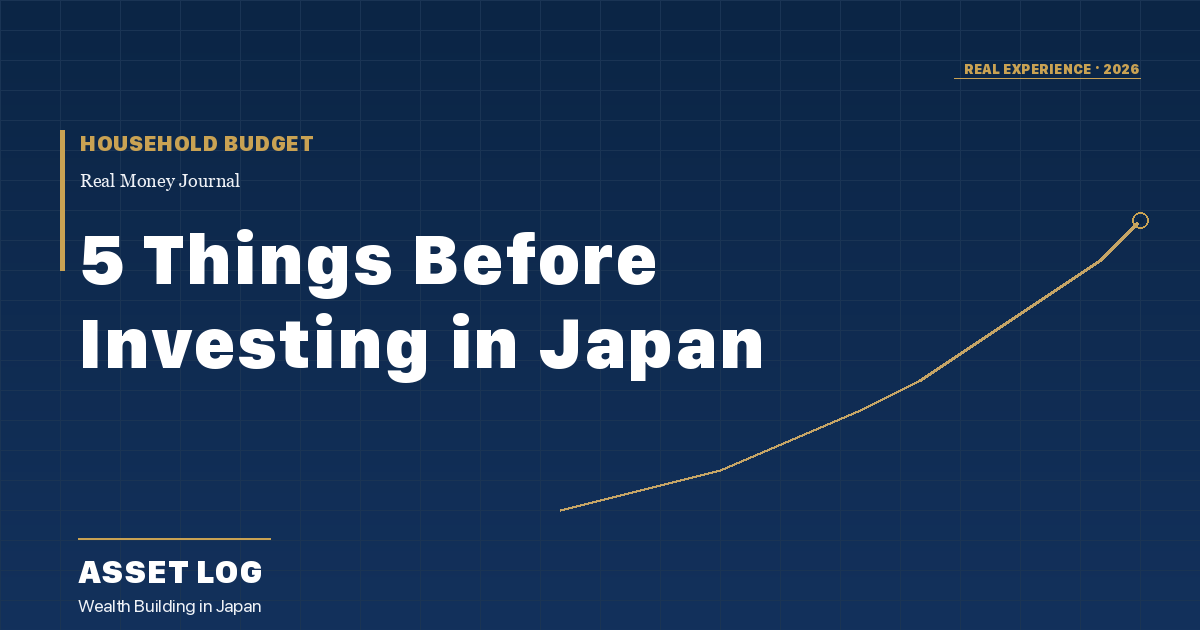 5 Things Before Investing in Japan | HOUSEHOLD BUDGET | Asset Log